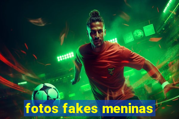 fotos fakes meninas